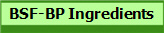 BSF-BP Ingredients