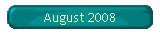 August 2008