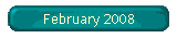 February 2008