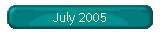 July 2005