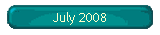 July 2008