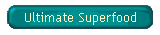 Ultimate Superfood