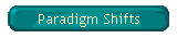Paradigm Shifts