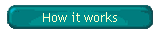 How it works