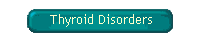 Thyroid Disorders