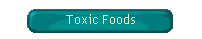 Toxic Foods