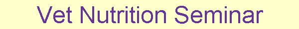 Vet Nutrition Seminar