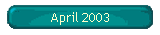 April 2003
