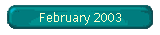 February 2003