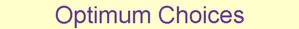 Optimum Choices