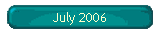 July 2006