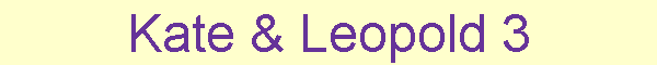 Kate & Leopold 3