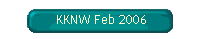 KKNW Feb 2006