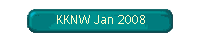 KKNW Jan 2008