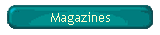Magazines