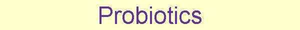 Probiotics