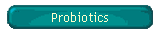 Probiotics