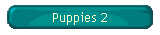 Puppies 2